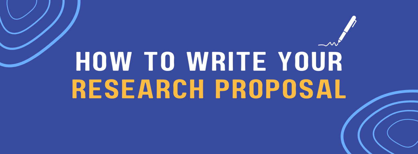 How to Write Your Research Proposal